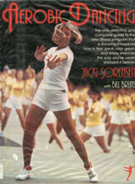 AEROBIC DANCING BY JACKI SORENSEN WITH BILL BRUNS Rawson, Wade Publishers Inc 1979