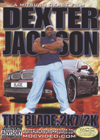 Dexter Jackson / THE BLADE:2K7/2K - 2 DVD Set