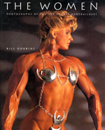 The Women - Photographs of the top female bodybuilders by Bill Dobbins