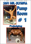 2001 Mr. Olympia: Pump Room # 1 - Prejudging
