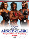 2007 Arnold Classic: The Women’s Prejudging and Finals  Special Deal - 2 DVD Set