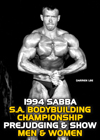 1994 SABBA South Australian Bodybuilding Championships: Prejudging & Show - Men & Women 1994 SABBA South Australian Bodybuilding Championships: Prejudging & Show - Men & Women