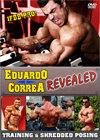 Eduardo Correa – Revealed! Training & Shredded Posing
