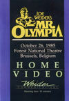1985 Mr. Olympia (Historic DVD) (Dual price US$39.95 or A$49.95) 1985 Mr. Olympia (Historic DVD) (Dual price US$39.95 or A$49.95)