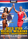 2015 IFBB Nicole Wilkins Fitness Championships: Body Fitness & Bikini Fitness