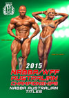 2015 NABBA/WFF Australian Championships: NABBA Australian Titles - Bodybuilding & Figure