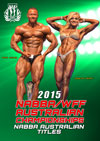 2015 NABBA/WFF Australian Championships: NABBA Australian Titles - Bodybuilding & Figure 2015 NABBA/WFF Australian Championships: NABBA Australian Titles - Bodybuilding & Figure
