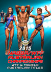 2015 NABBA/WFF Australian Championships: WFF Bodybuilding & Models