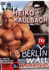 HEIKO KALLBACH - The Berlin Wall Workout