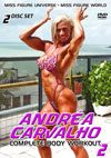 Andrea Carvalho - Complete Body Workout 2 - 2 DVD set: Miss Figure Universe and World