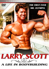 Larry Scott  'A Life in Bodybuilding' - The first ever Mr Olympia 1965 - 1966