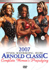 2007 Arnold Classic - Complete Women’s Prejudging - Ms. International, Fitness, Figure