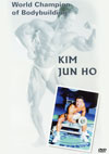 Kim Jun Ho: Korean Superstar of Bodybuilding