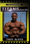 Muscletime Titans Part 4 - Troy Alves