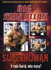 Big Sean Allan: Superhuman Bodybuilding
