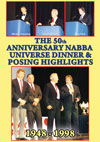 THE 50TH ANNIVERSARY NABBA UNIVERSE DINNER & POSING HIGHLIGHTS: 1948-1998