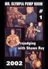 2002 Mr. Olympia Prejudging Pump Room # 1 with Shawn Ray