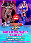 2018 Arnold Classic Pro Women: FIGURE, FITNESS, BIKINI & WOMEN'S PHYSIQUE