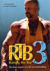 Raising the Bar #3: The Final Chapter of a life in bodybuilding