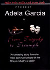 Adela Garcia – From Tragedy to Triumph