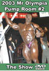 2003 Mr Olympia Pump Room #2 - The Show