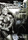 Phil Heath: Becoming Number 13 (Dual price US$39.95, A$49.95)