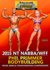 2015 NT NABBA/WFF Phil Primmer Classic: Bodybuilding, Figure & Transformation Championships