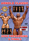 2006 Arnold Classic - Prejudging & Finals 2 Disc Set